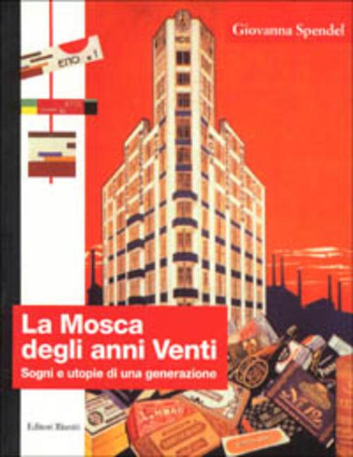 La Mosca Degli Anni Venti. Sogni E Utopie Di Una Generazione Giovanna Spendel