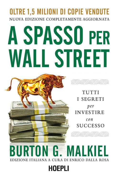 A Spasso Per Wall Street. Tutti I Segreti Per Investire Con Successo Burton G.