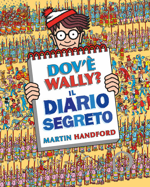 Dov'e Wally? Il Diario Segreto Martin Handford Ideeali 2025