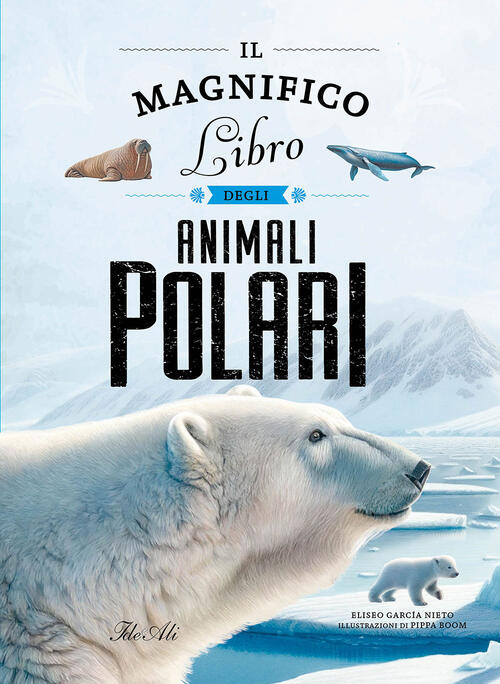 Il Magnifico Libro Degli Animali Polari Eliseo Garcia Nieto Ideeali 2026