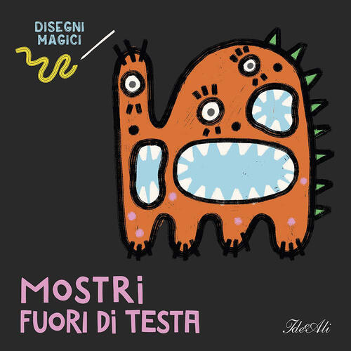 Mostri Fuori Di Testa. Disegni Magici Anaïs Chambel Ideeali 2026