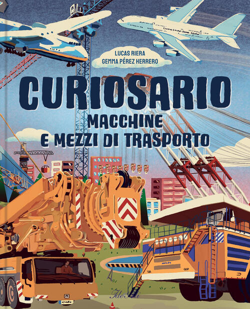 Macchine E Mezzi Di Trasporto. Curiosario Lucas Riera Ideeali 2026
