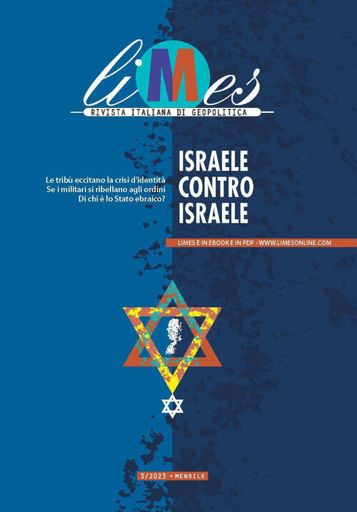Limes. Rivista Italiana Di Geopolitica (2023). Vol. 3: Israele Contro Israele