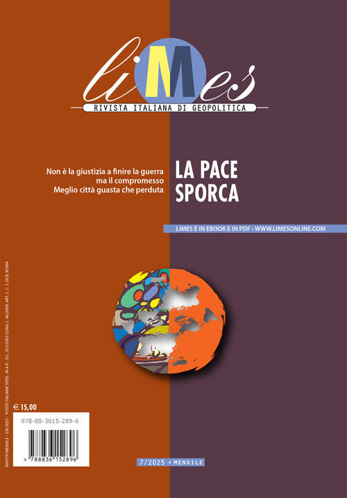 Limes. Rivista Italiana Di Geopolitica (2025). Vol. 7: La Pace Sporca Gedi (Gr