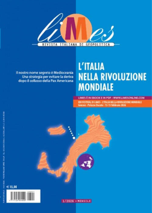 Limes. Rivista Italiana Di Geopolitica (2026). Vol. 1: L' Italia Nella Rivoluz