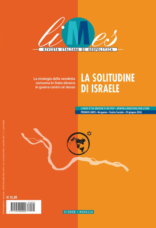 Limes. Rivista Italiana Di Geopolitica (2026). Vol. 5: La Solitudine Di Israel