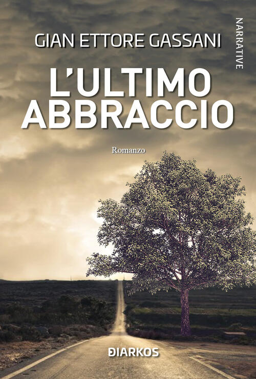L' Ultimo Abbraccio Gian Ettore Gassani Diarkos 2022