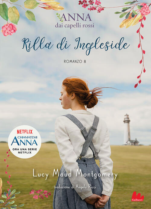 Rilla Di Ingleside. Anna Dai Capelli Rossi. Vol. 8 Lucy Maud Montgomery Galluc