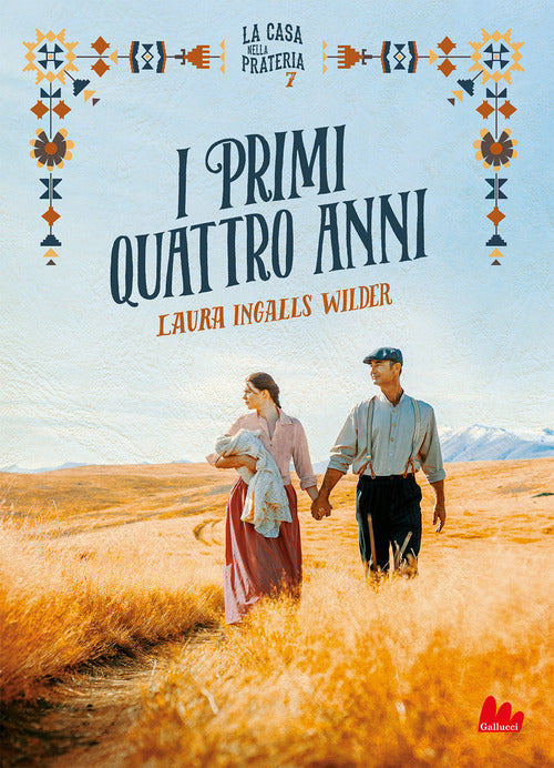 I Primi Quattro Anni. La Casa Nella Prateria. Nuova Ediz.. Vol. 7