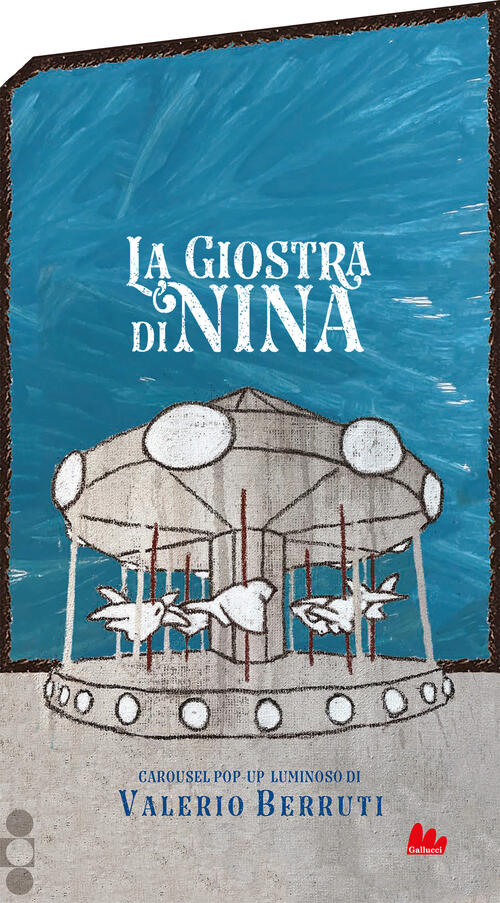 La Giostra Di Nina. Carosello. Ediz. A Colori Valerio Berruti Gallucci 2022