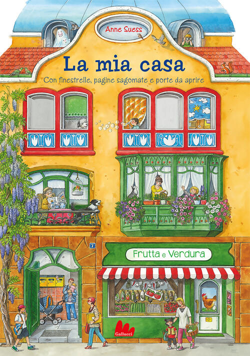La Mia Casa. Libro-Affresco. Ediz. A Colori Anne Suess Gallucci 2023