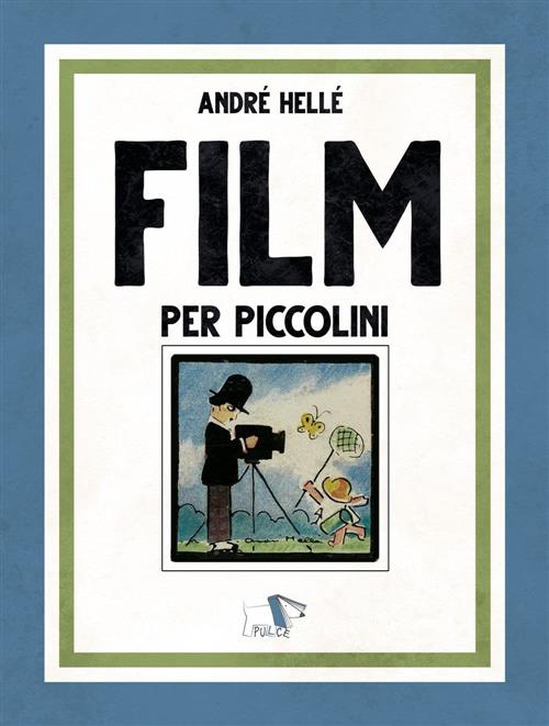 Film Per Piccolini Andre Helle Pulce 2022
