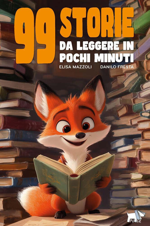 99 Storie Da Leggere In Pochi Minuti Elisa Mazzoli Pulce 2025