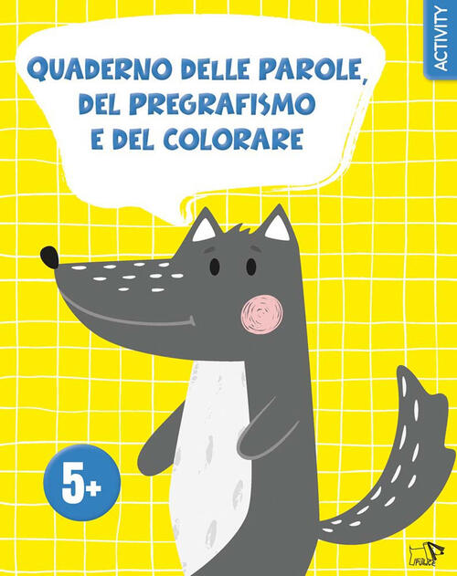 Quaderno Delle Parole, Del Pregrafismo E Del Colorare Pulce 2025