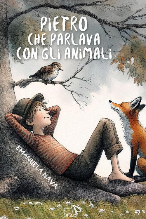 Pietro Che Parlava Con Gli Animali Emanuela Nava Pulce 2025
