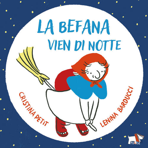 La Befana Vien Di Notte Cristina Petit Pulce 2025