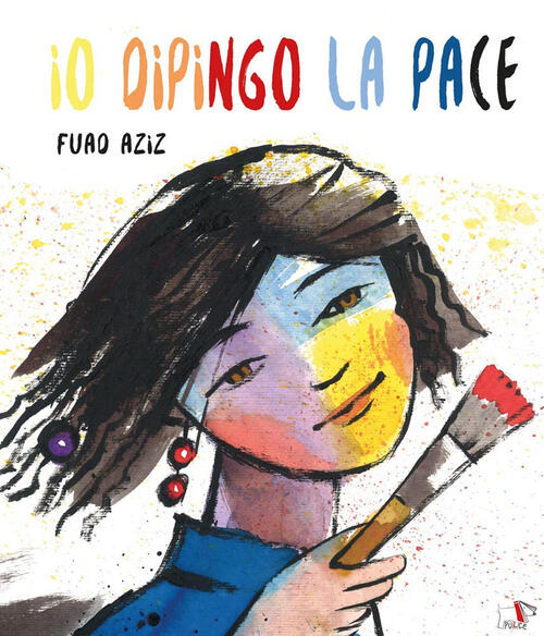 Io Dipingo La Pace Fuad Aziz Pulce 2026