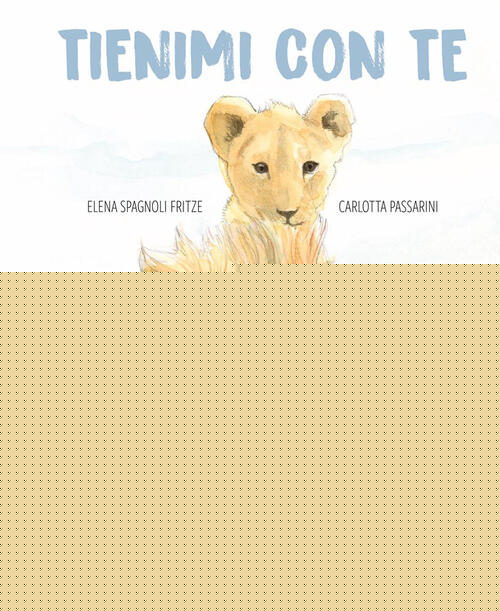 Tienimi Con Te Elena Spagnoli Fritze Pulce 2026