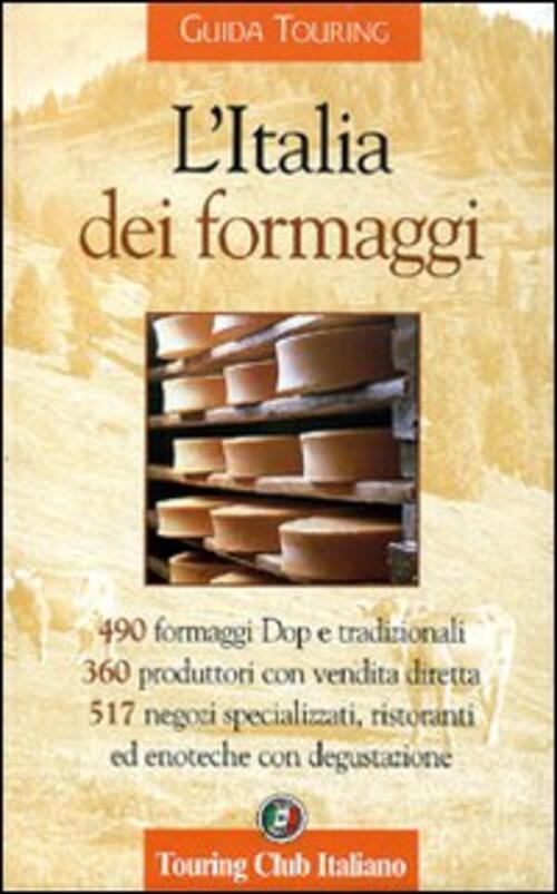 L' Italia Dei Formaggi Luigi Cremona, Francesco Soletti Touring 2002