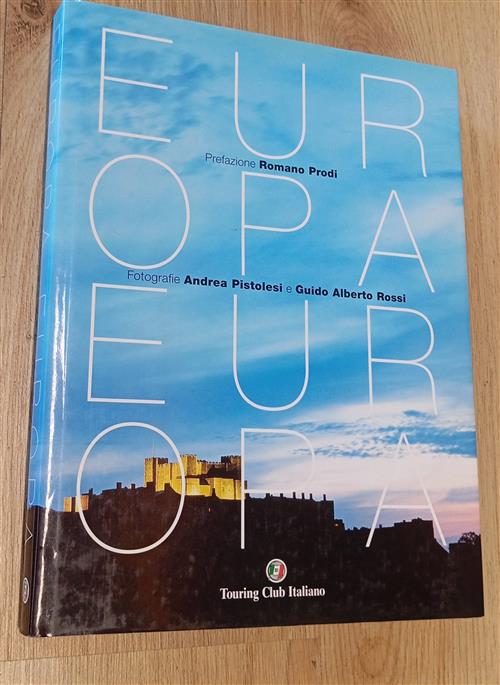 Europa Europa Andrea Pistoiesi, Guido Alberto Rossi, R. Prodi Touring 2002