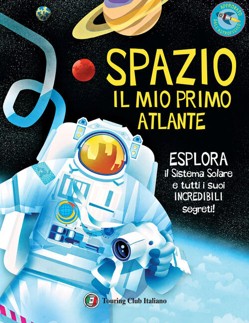 Spazio. Il Mio Primo Atlante Touring 2023