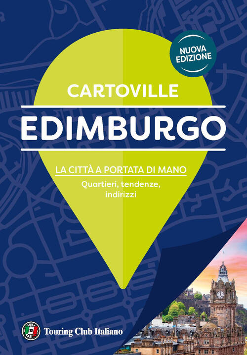 Edimburgo. La Citta A Portata Di Mano. Quartieri, Tendenze, Indirizzi. Nuova E