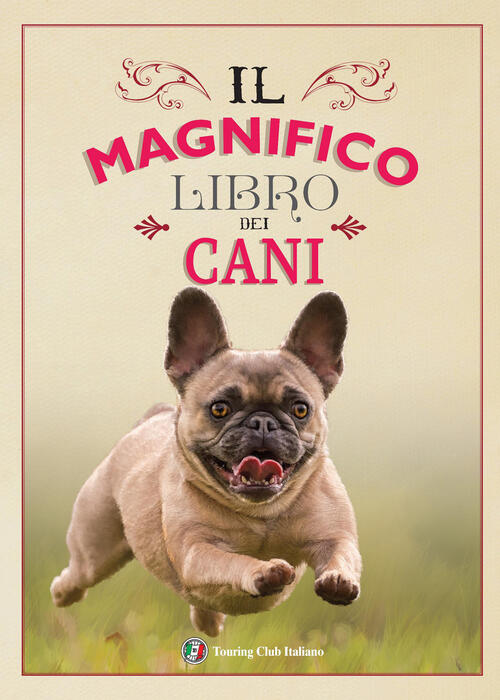 Il Magnifico Libro Dei Cani Touring 2026