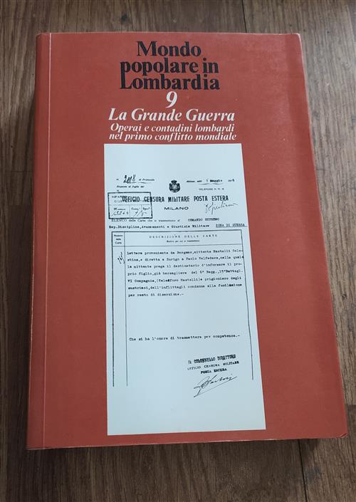 La Grande Guerra. Operai E Contadini Nel Primo Conflitto Mondiale. Mondo Popol