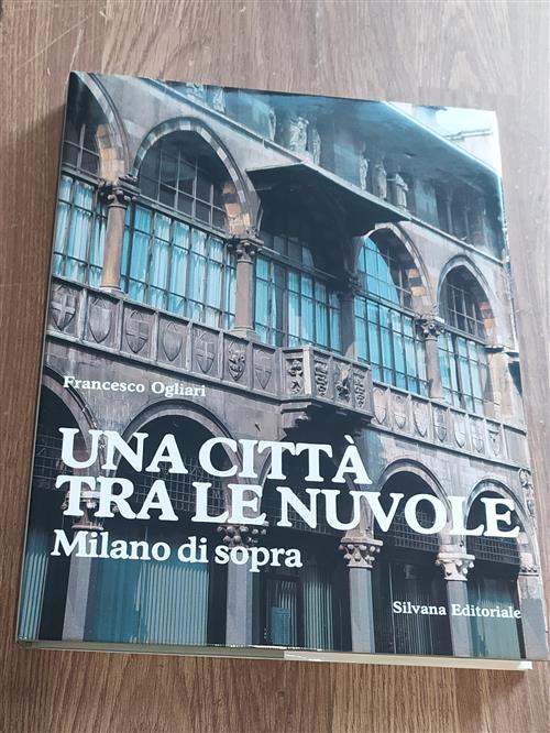 Una Citta Tra Le Nuvole. Milano Di Sopra