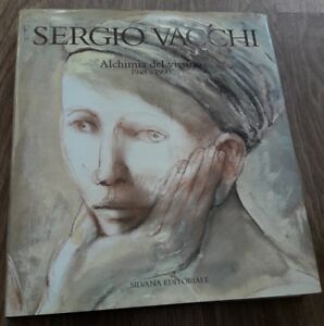 Sergio Vacchi. L'alchimia Del Vissuto 1948-1988.