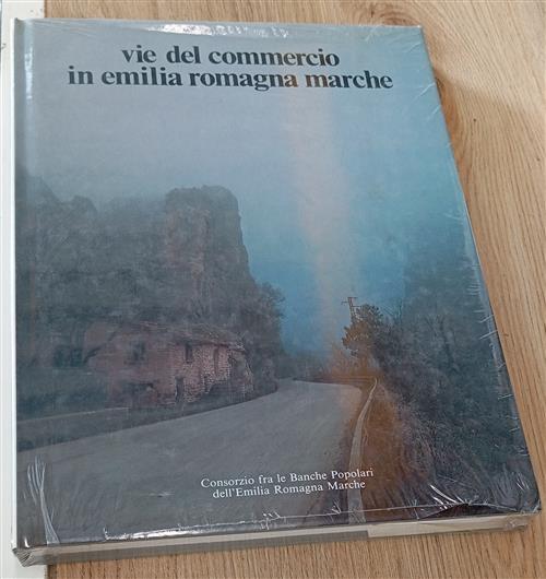 Vie Del Commercio In Emilia Romagna Marche Giuseppe Adani, Silvana Consorzio F
