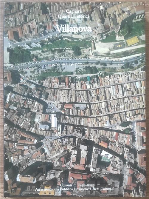 Cagliari. Quartieri Storici. Villanova T. K. Kirova, M. Pintus Silvana, Comune