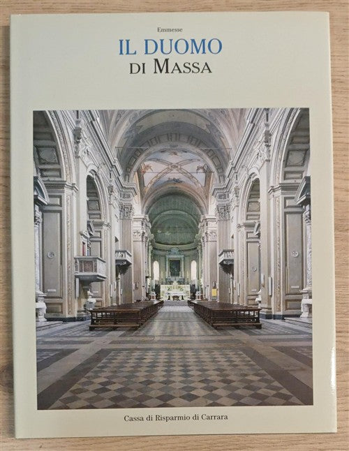 Il Duomo Di Massa Massimo Bertozzi Cassa Di Risparmio Di Carrara 1993