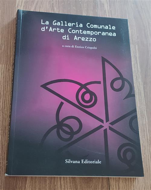 La Galleria Comunale D'arte Contemporanea Di Arezzo