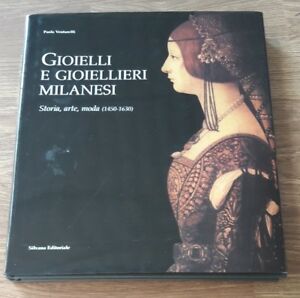 Gioielli E Gioiellieri Milanesi: L'ornamento Prezioso A Milano Tra Xv Silvana