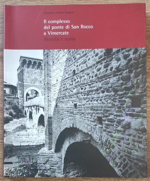 Il Complesso Del Ponte Di San Rocco A Vimercate. Identita E Storia