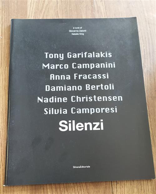 Silenzi. Tony Garifalakis, Marco Campanini, Anna Fracassi, Damiano Bertoli, Nadine Christensen