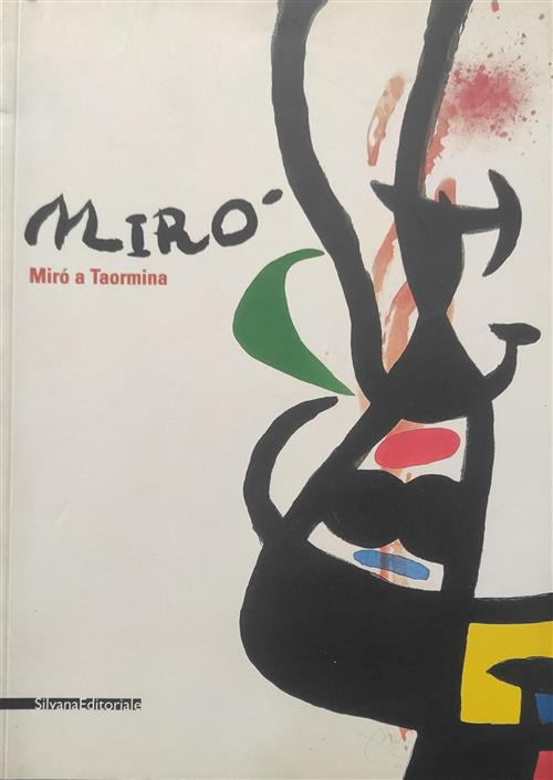 Miro A Taormina. Catalogo Della Mostra Taormina