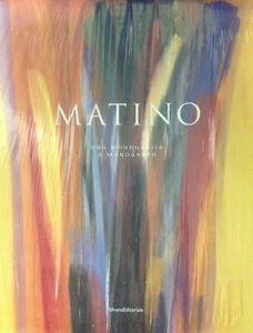 Matino. Una Monografia A Monograph N. Vernizzi, S. Scott Silvana 2007