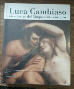 Luca Cambiaso, Un Maestro Del Cinquecento Europeo. Catalogo Della Mostra Genova 2007