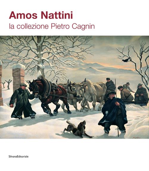 Amos Nattini. La Collezione Pietro Cagnin. Catalogo Della Mostra Berceto Elisa