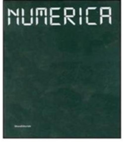 Numerica. Catalogo Della Mostra Siena