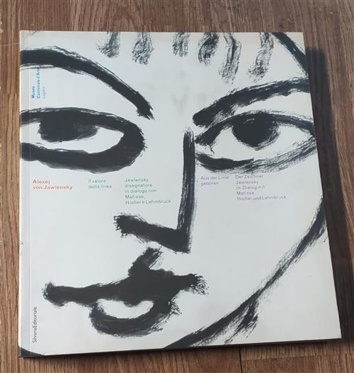 Alexej Von Jawlensky. Il Valore Della Linea