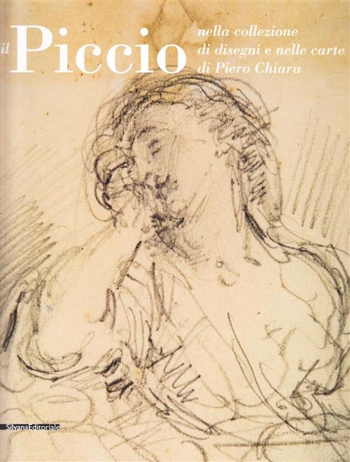 Piccio Nella Collezione Di Disegni E Nelle Carte Di Piero Chiara