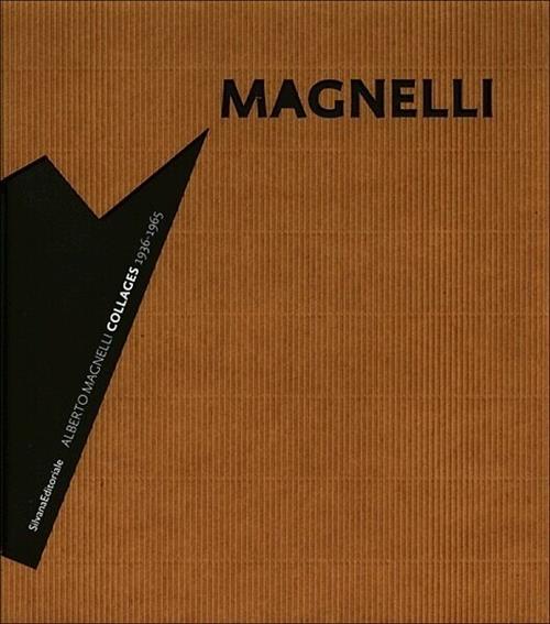 Alberto Magnelli. Collages 1936-1965. Catalogo Della Mostra Milano