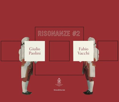 Risonanze 2. Giulio Paolini & Fabio Vacchi. Catalogo Della Mostra Roma