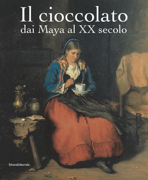 Il Cioccolato. Dai Maya Al Xx Secolo. Catalogo Della Mostra Alba