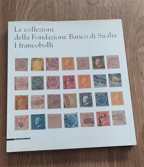 Le Collezioni Della Fondazione Banco Di Sicilia I Francobolli