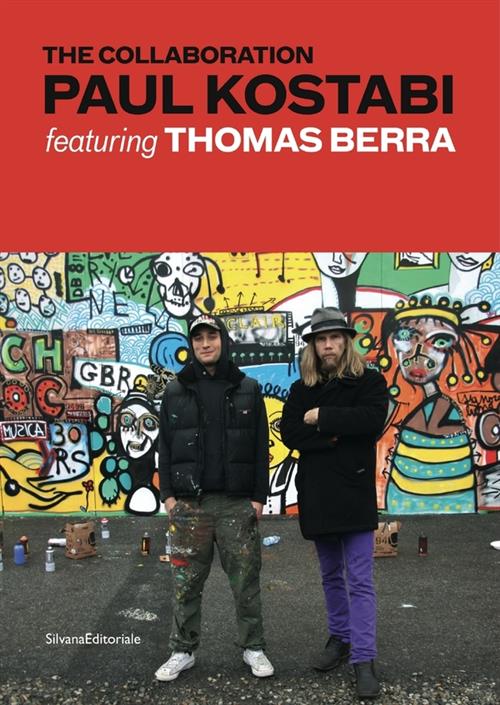The Collaboration. Paul Kostabi Featuring Thomas Berra