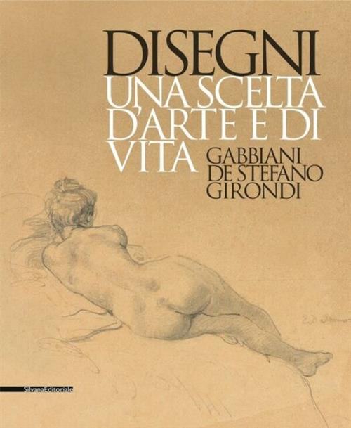 Disegni. Una Scelta D'arte E Di Vita. Gabbiani, De Stefano, Girondi. Catalogo Della Mostra Barletta